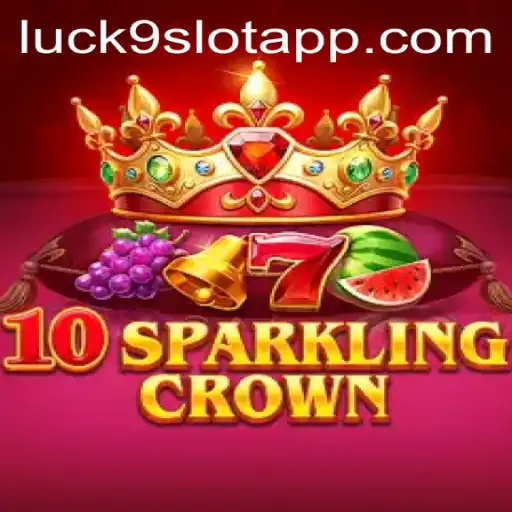 Exploring the Thrills of 10SparklingCrown and Luck9 - Slots