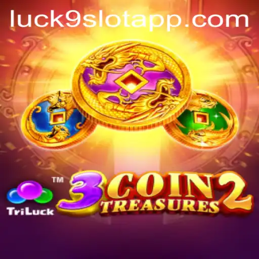 Exploring the Excitement of 3CoinTreasures2 and the Thrills of Luck9 - Slots