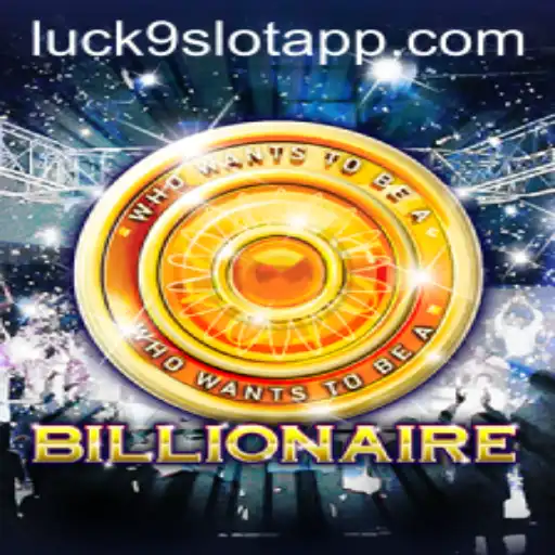 Exploring the Intriguing World of 'Billionaire' and the Thrills of 'Luck9 - Slots'