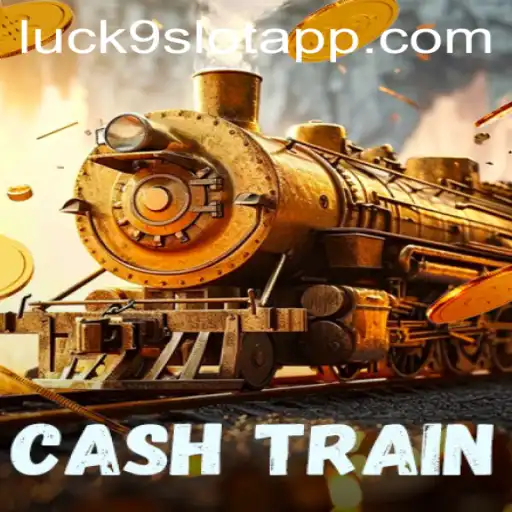 Discover the Exciting World of CashTrain and Luck9 - Slots