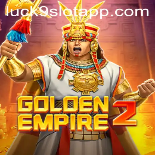 Exploring the Intricacies of GoldenEmpire2: A Momentous Journey through Luck9 - Slots