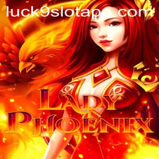 Explore the Enchanting World of LadyPhoenix in Luck9 - Slots