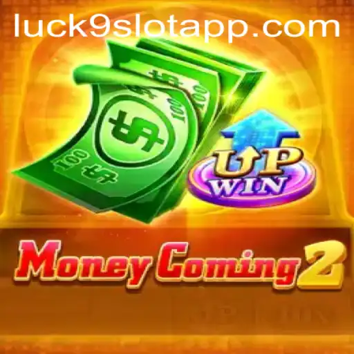 MoneyComing2: A Deep Dive into the Enthralling Casino Game Inspired by Luck9 - Slots