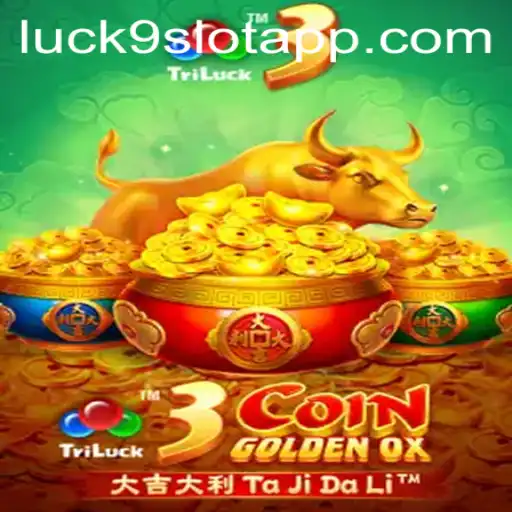 Exploring the Intricacies of 3CoinGoldenOX: A Journey into Luck9 - Slots
