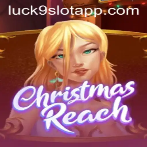 Exploring the Festive World of ChristmasReach and Luck9 - Slots