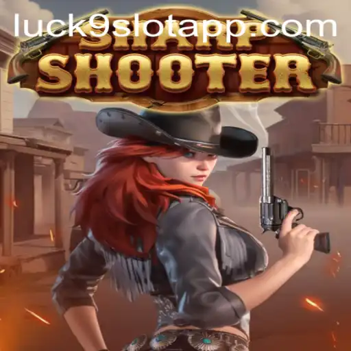 Exploring the Excitement of Sharpshooter and Luck9 - Slots