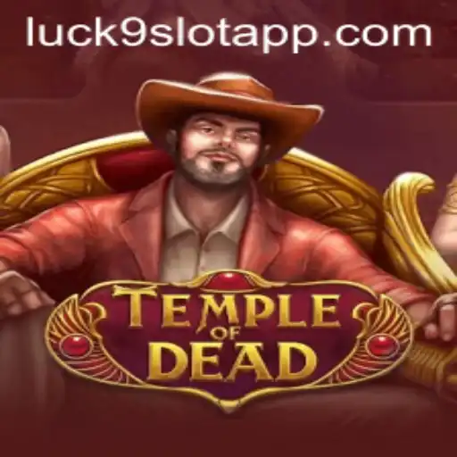 Exploring the Mystical Depths of TempleofDead: A Journey through Luck9 - Slots
